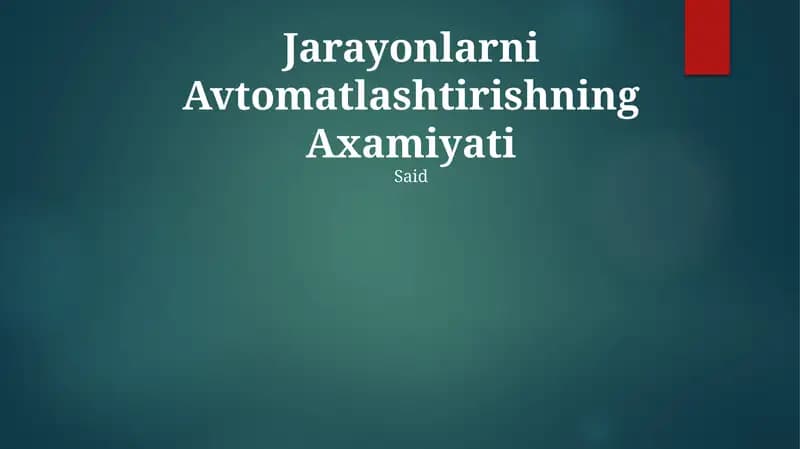 Jarayonlarni Avtomatlashtirishning Axamiyati