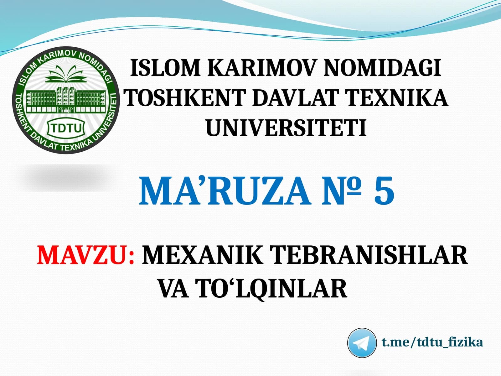 MEXANIK TEBRANISHLAR VA TO‘LQINLAR