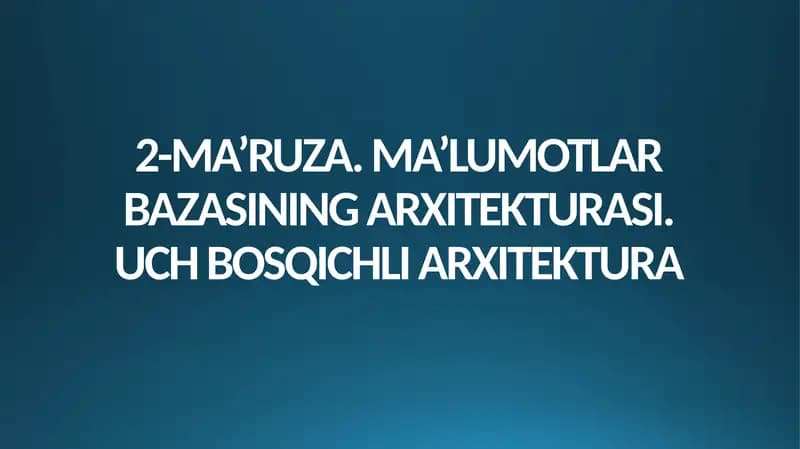 Ma’lumotlarbazasiarxitekturasi
