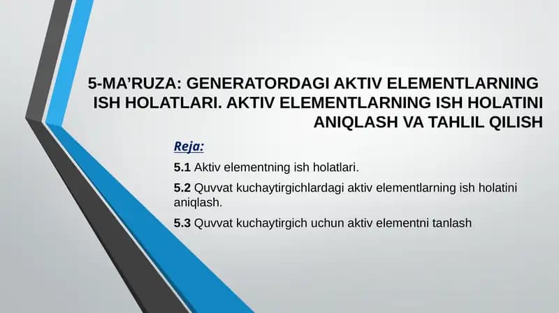 GENERATORDAGI AKTIV ELEMENTLARNING ISH HOLATLARI