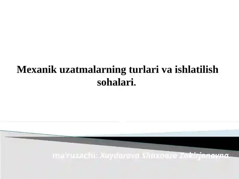 Mexanikuzatmalarning turlari va ishlatilish sohalari