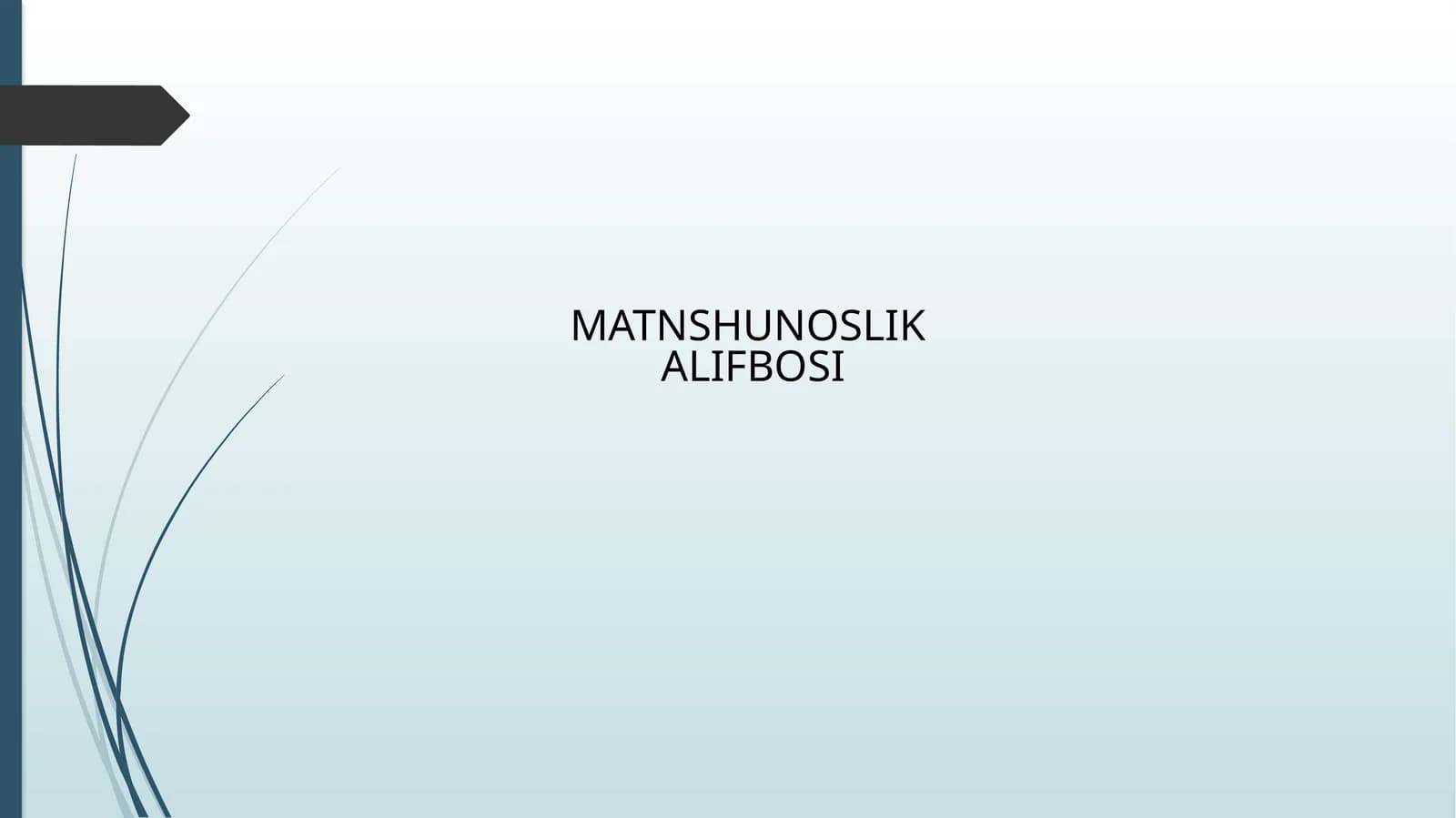MATNSHUNOSLIK ALIFBOSI