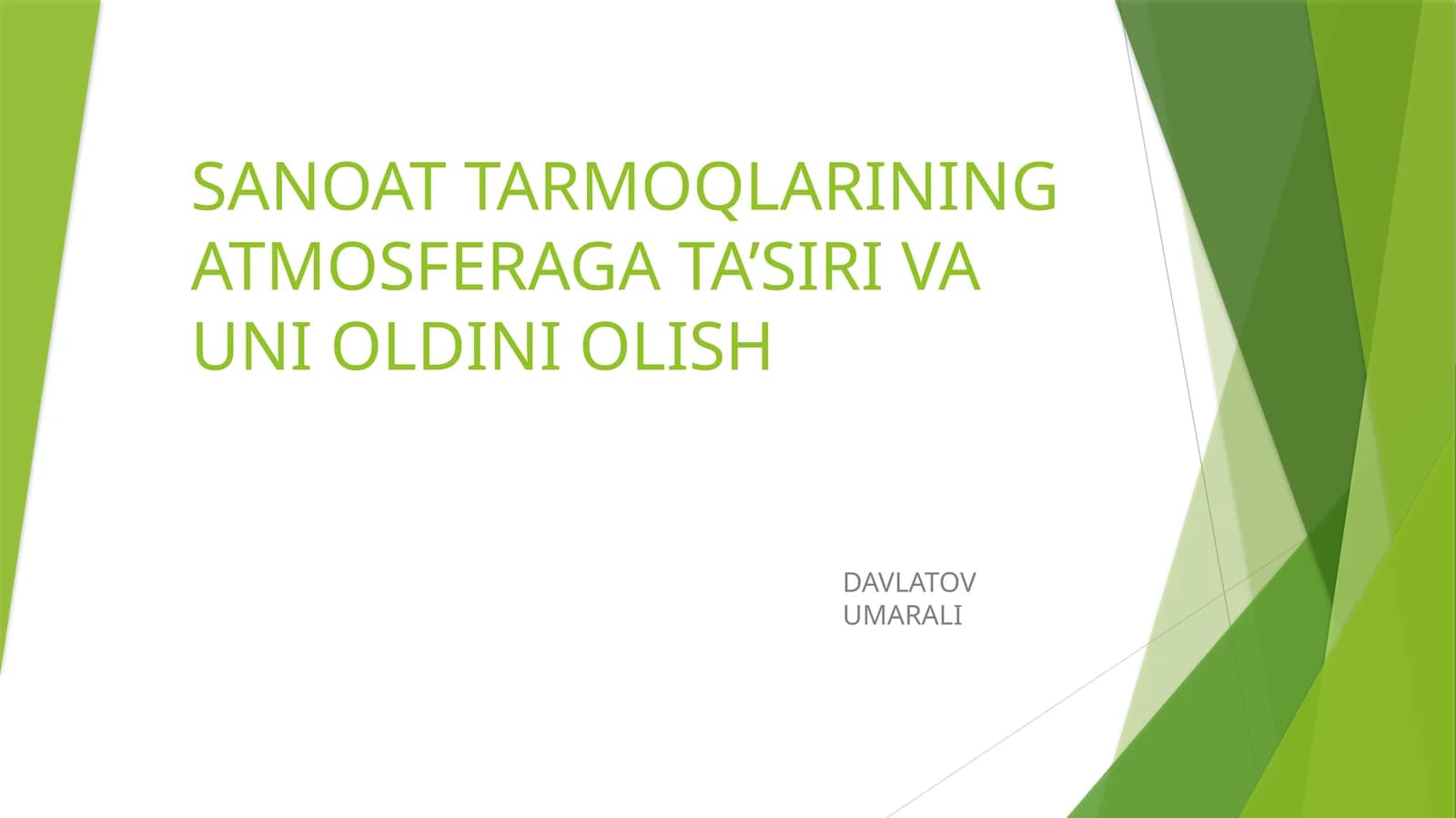 SANOAT TARMOQLARINING ATMOSFERAGA TA’SIRI VA UNI OLDINI OLISH