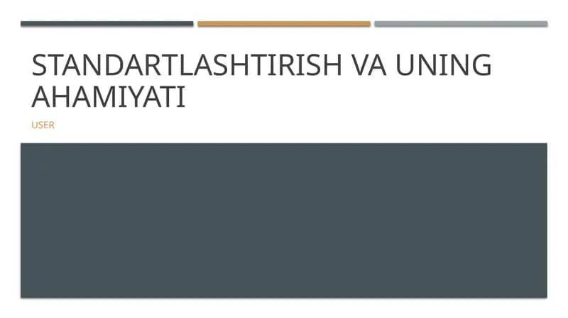 Standartlashtirish va uning ahamiyati