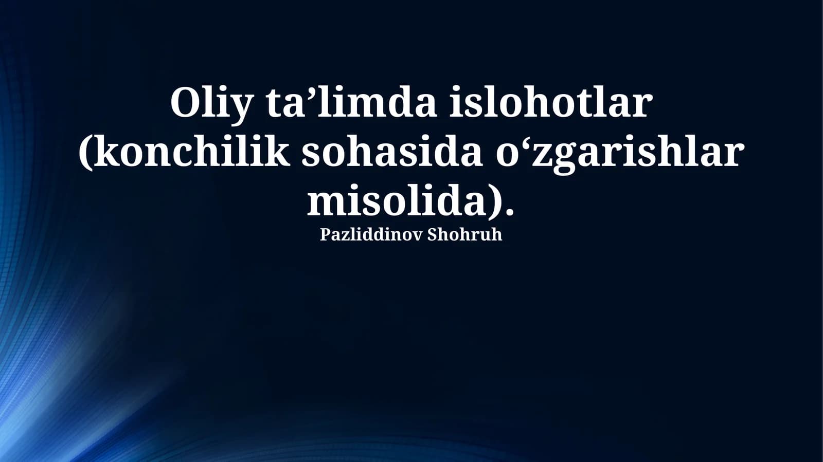 Oliy ta’limda islohotlar (konchilik sohasida o‘zgarishlar misolida)