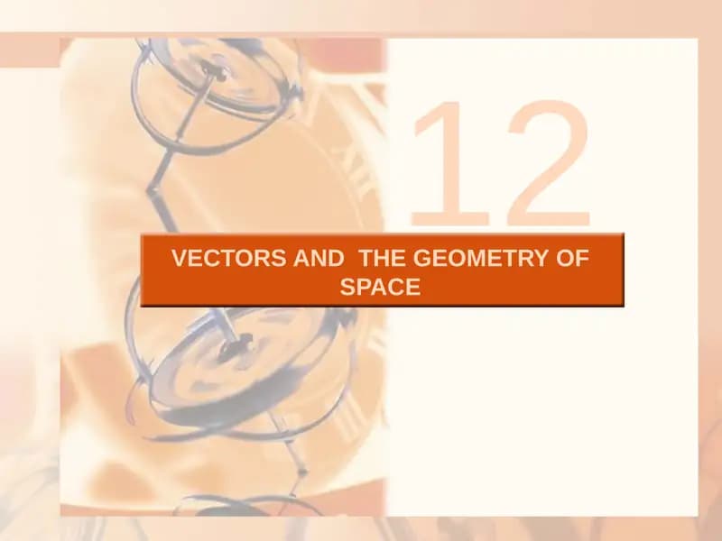 VECTORS AND  THE GEOMETRY OF SPACE