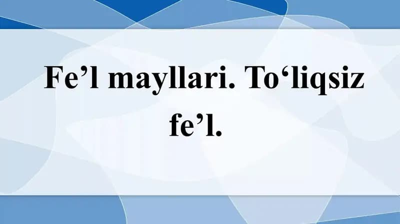 Feʼl mayllari dars ishlanma