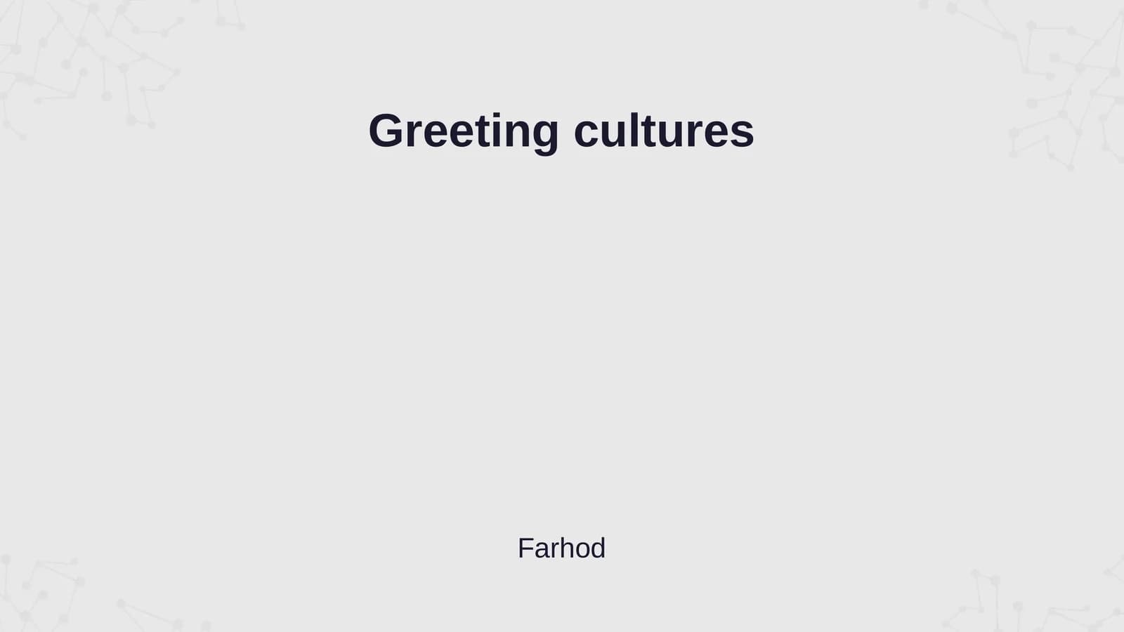 Greeting cultures