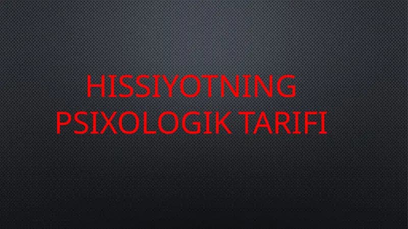 HISSIYOTNING PSIXOLOGIK TARIFI