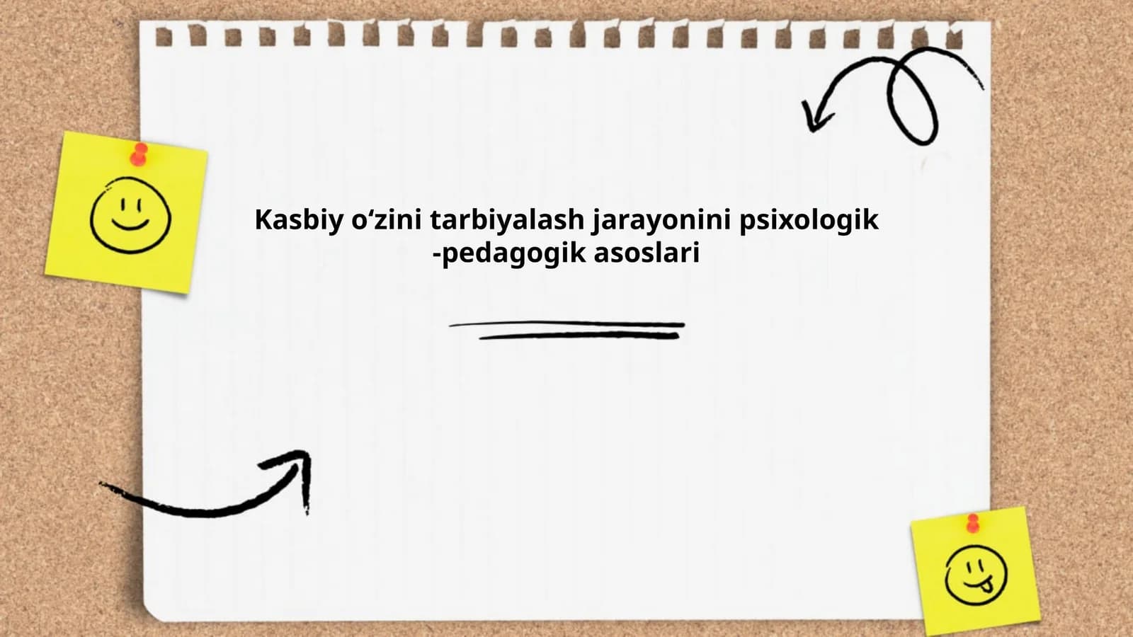 Kasbiy oʻzini tarbiyalash jarayonini psixologik -pedagogik asoslari