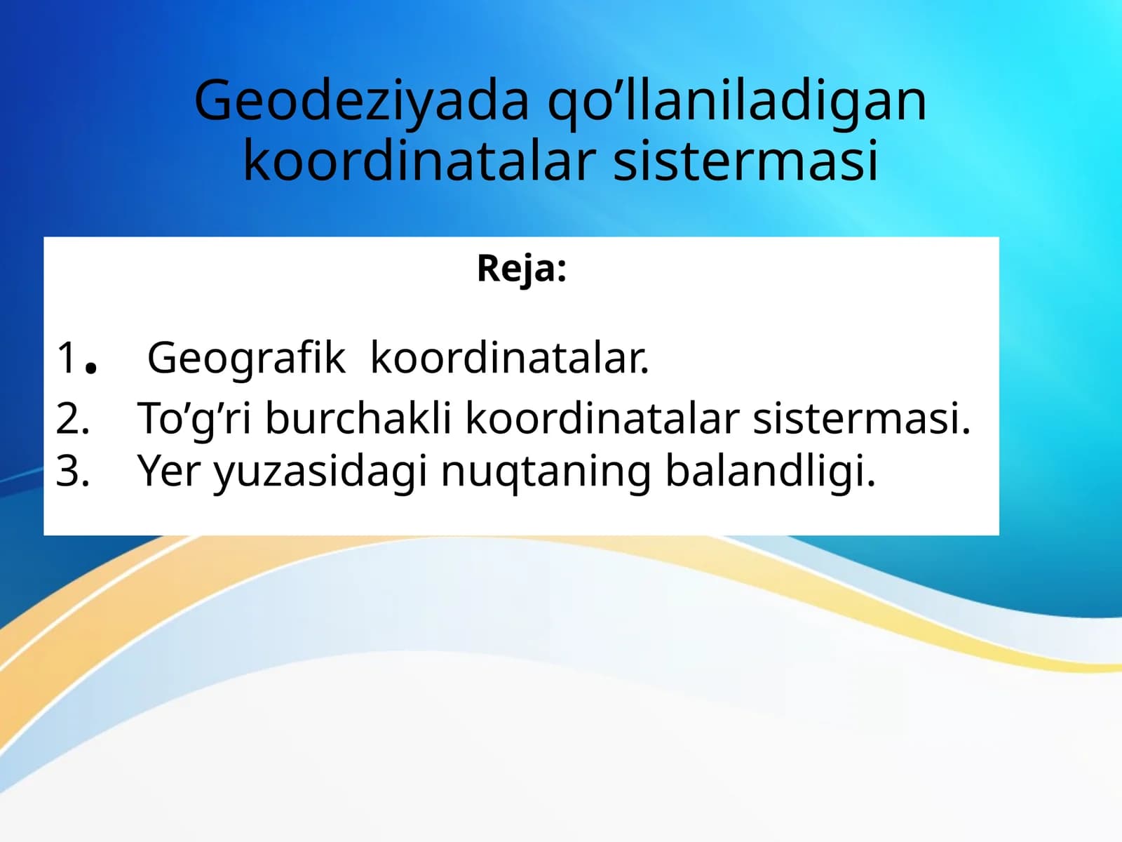 Geodeziyada qo’llaniladigan koordinatalar sisitemasi