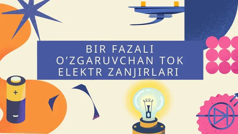 BIR FAZALI O’ZGARUVCHAN TOK ELEKTR ZANJIRLARI