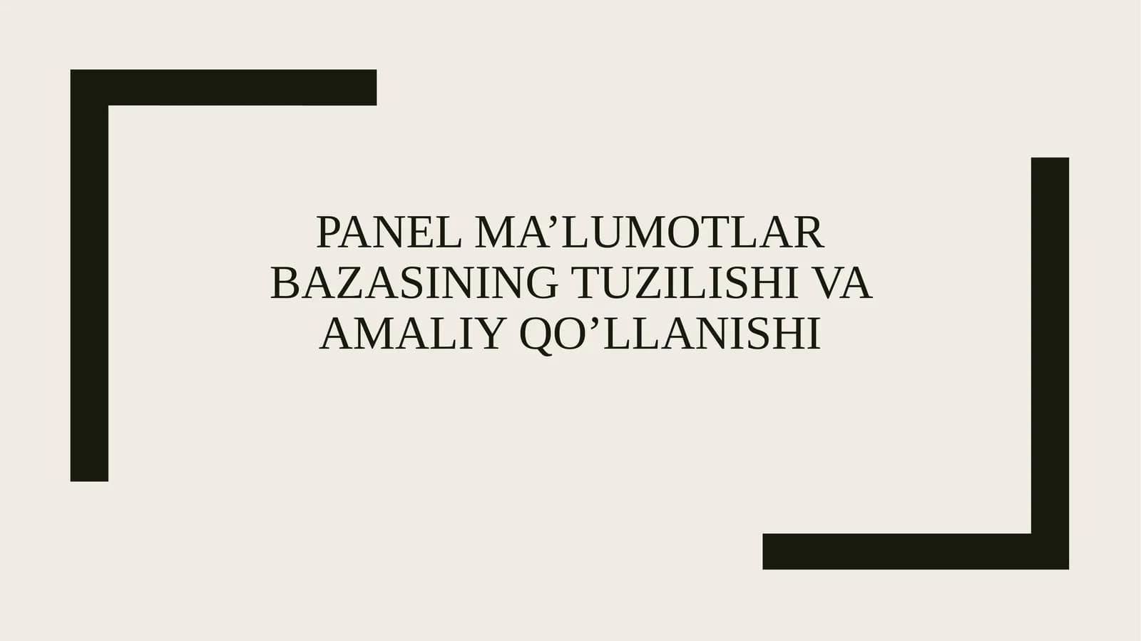 Panel ma’lumotlar bazasining tuzilishi va amaliy qo’llanishi