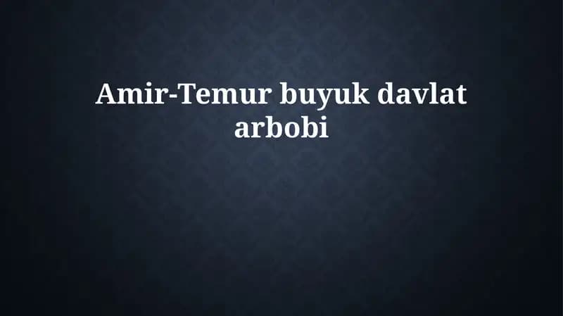 Amir-Temur buyuk davlat arbobi