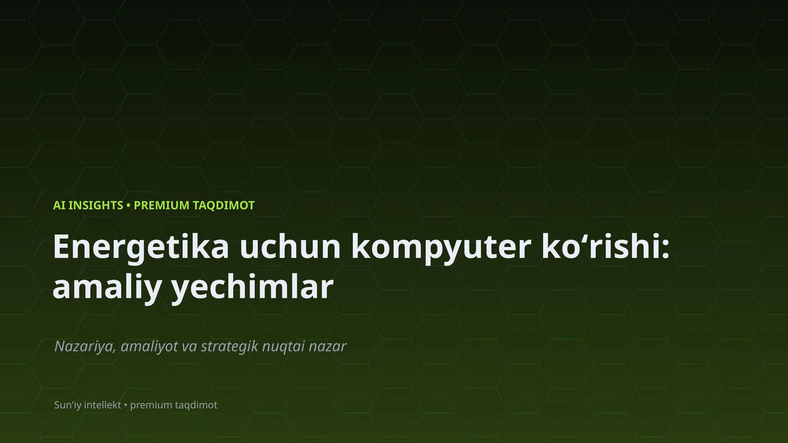 Energetika uchun kompyuter koʻrishi: amaliy yechimlar