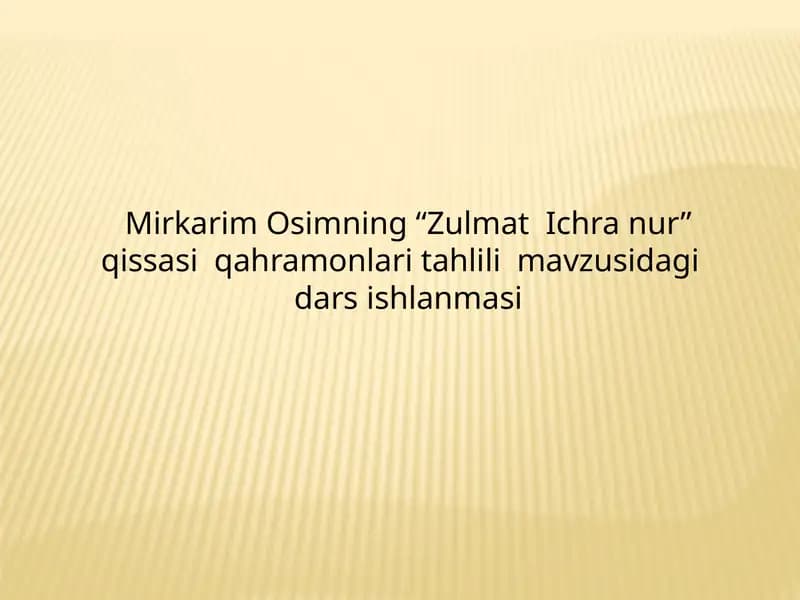 "Zulmat Ichra Nur" qissasi qahramonlari tahlili