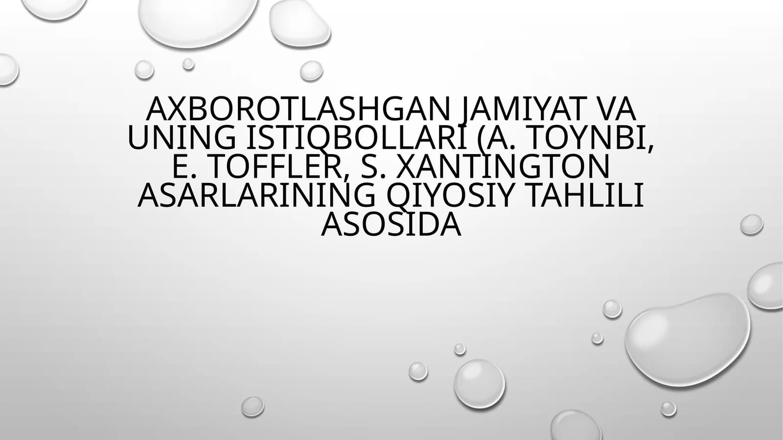 Axborotlashgan jamiyat va uning istiqbollari (Taraqqiyot, civilizatsiya, axborotlashgan jamiyat)