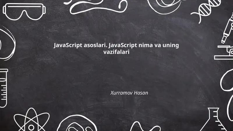 JavaScript asoslari. JavaScript nima va uning vazifalari
