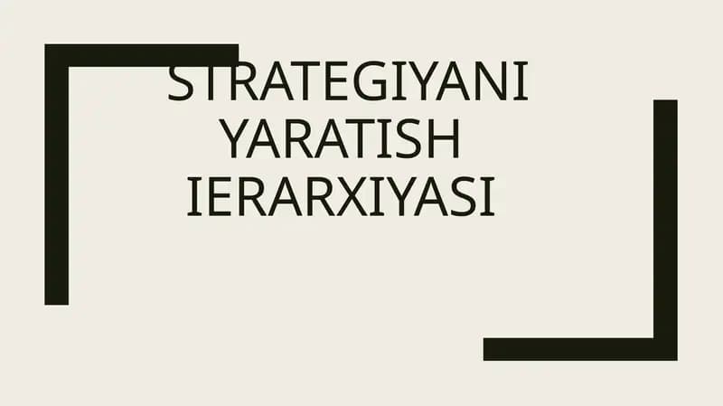 Strategiyani yaratish ierarxiyasi