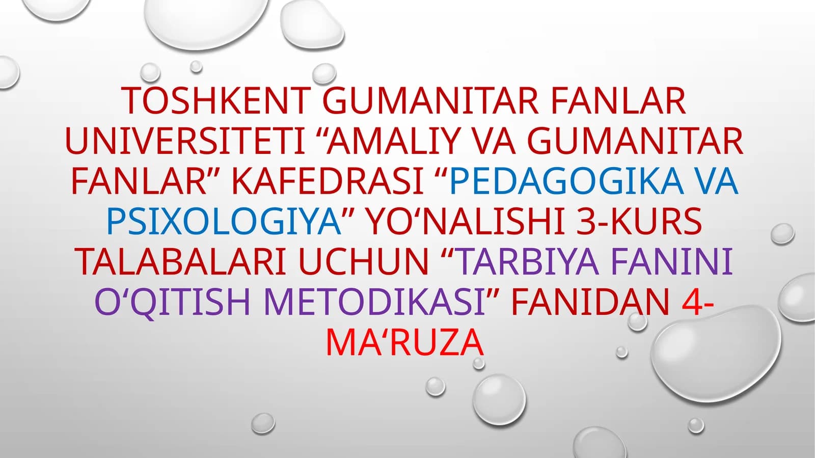 “TARBIYA FANINI O‘QITISH METODIKASI” FANIDAN4-MA‘RUZA