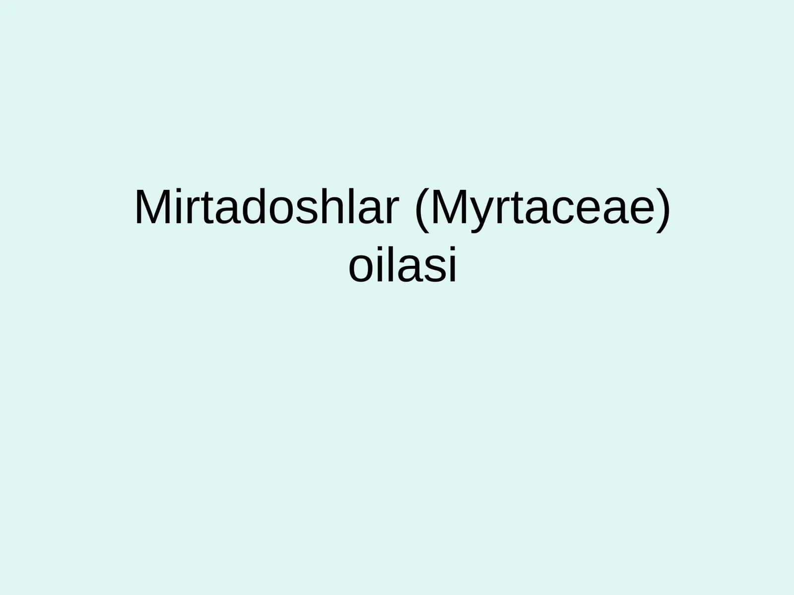 Mirtadoshlar(Myrtaceae)oilasi
