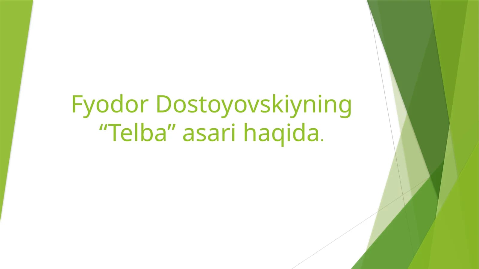 Fyodor Dostoyovskiyning “Telba” asari haqida