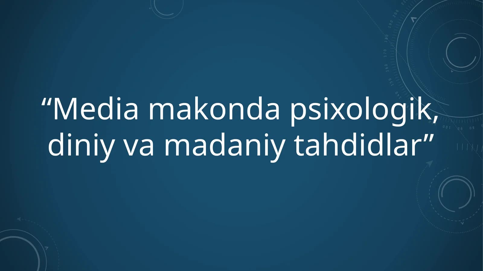 Media makonda psixologik, diniy va madaniy tahdidlar