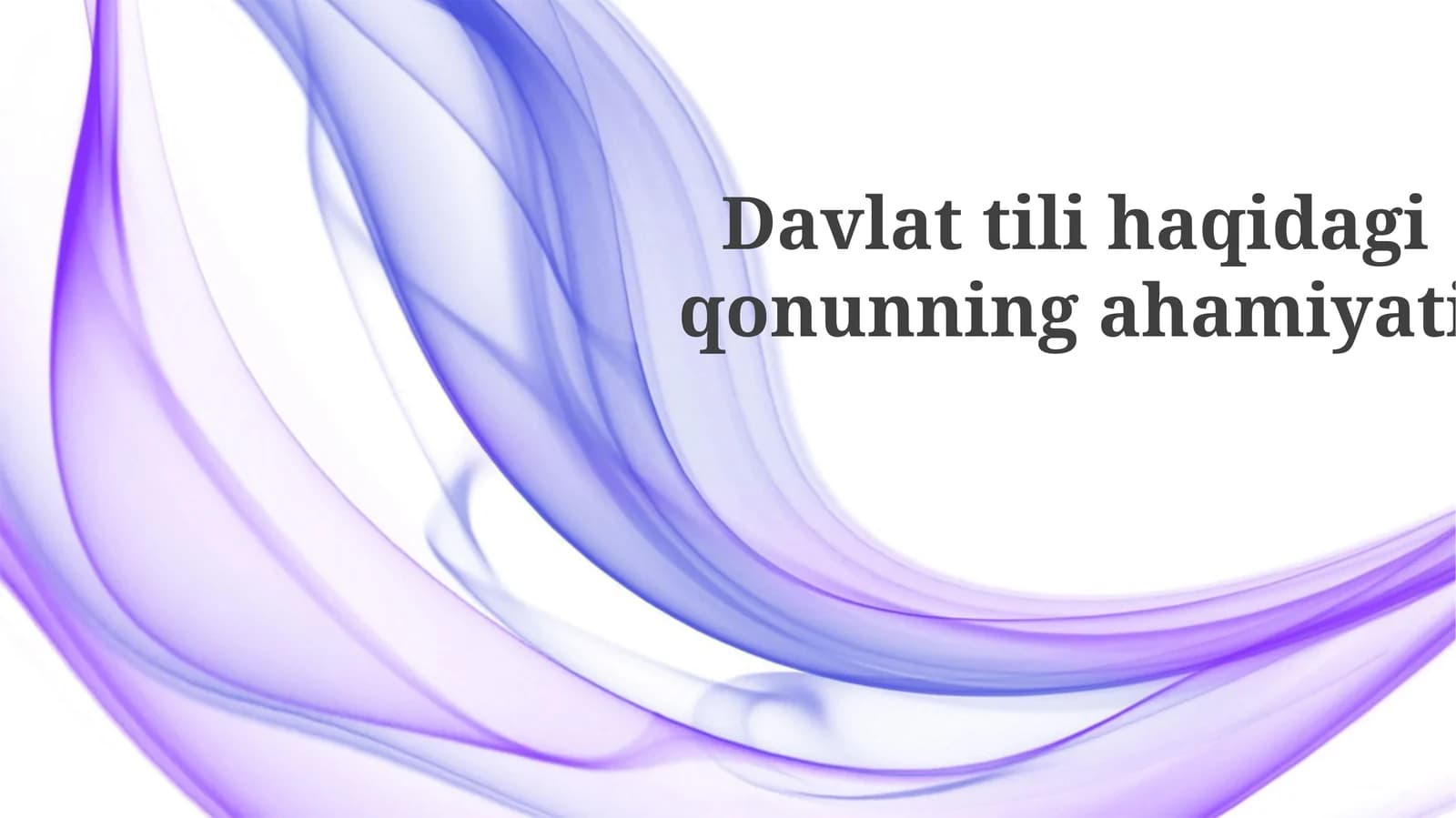 Davlattilihaqidagiqonunningahamiyati