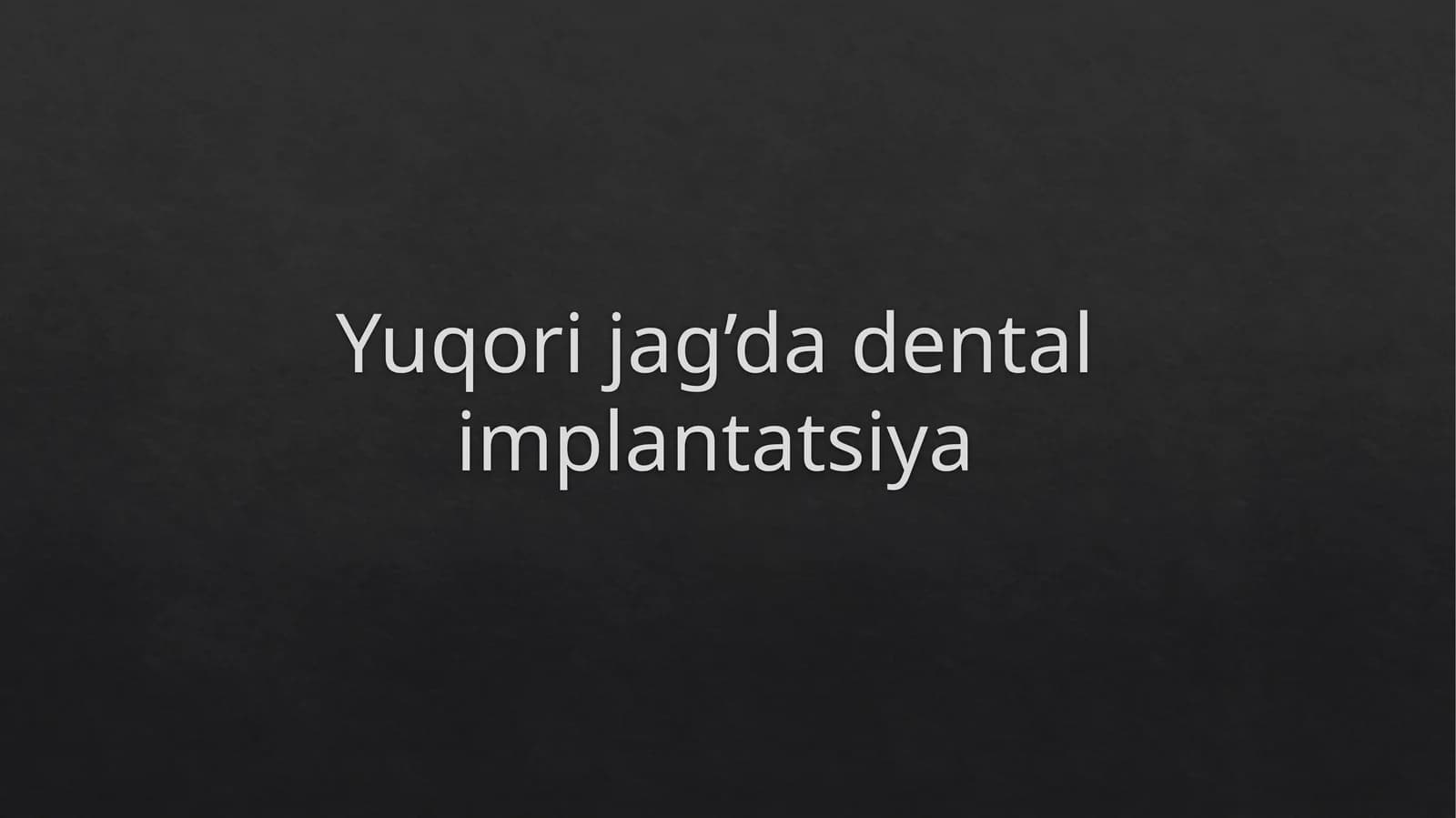 Yuqorijag' dental implantatsiya