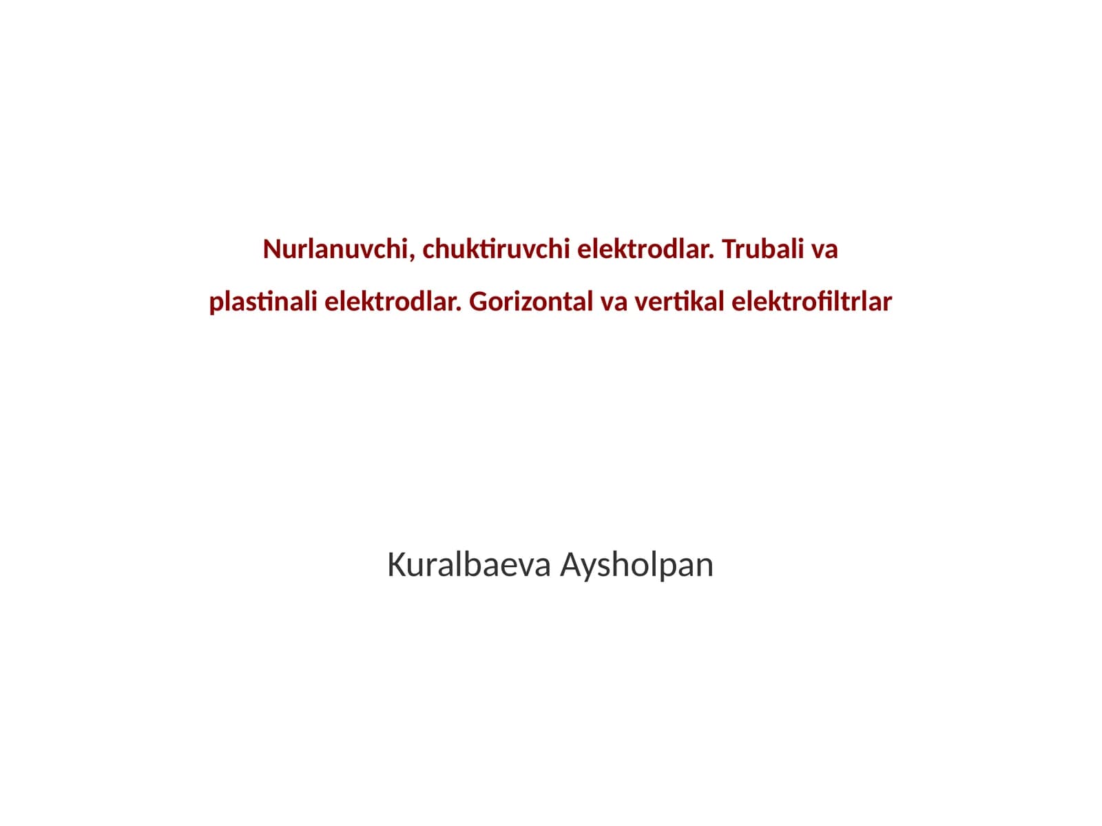 Nurlanuvchi, chuktiruvchi elektrodlar