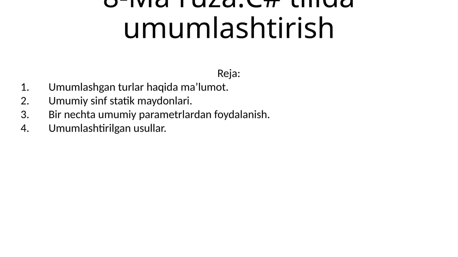 8-Ma`ruza:C# tilida umumlashtirish