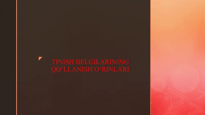 TINISH BELGILARINING QOʻLLANISH OʻRINLARI