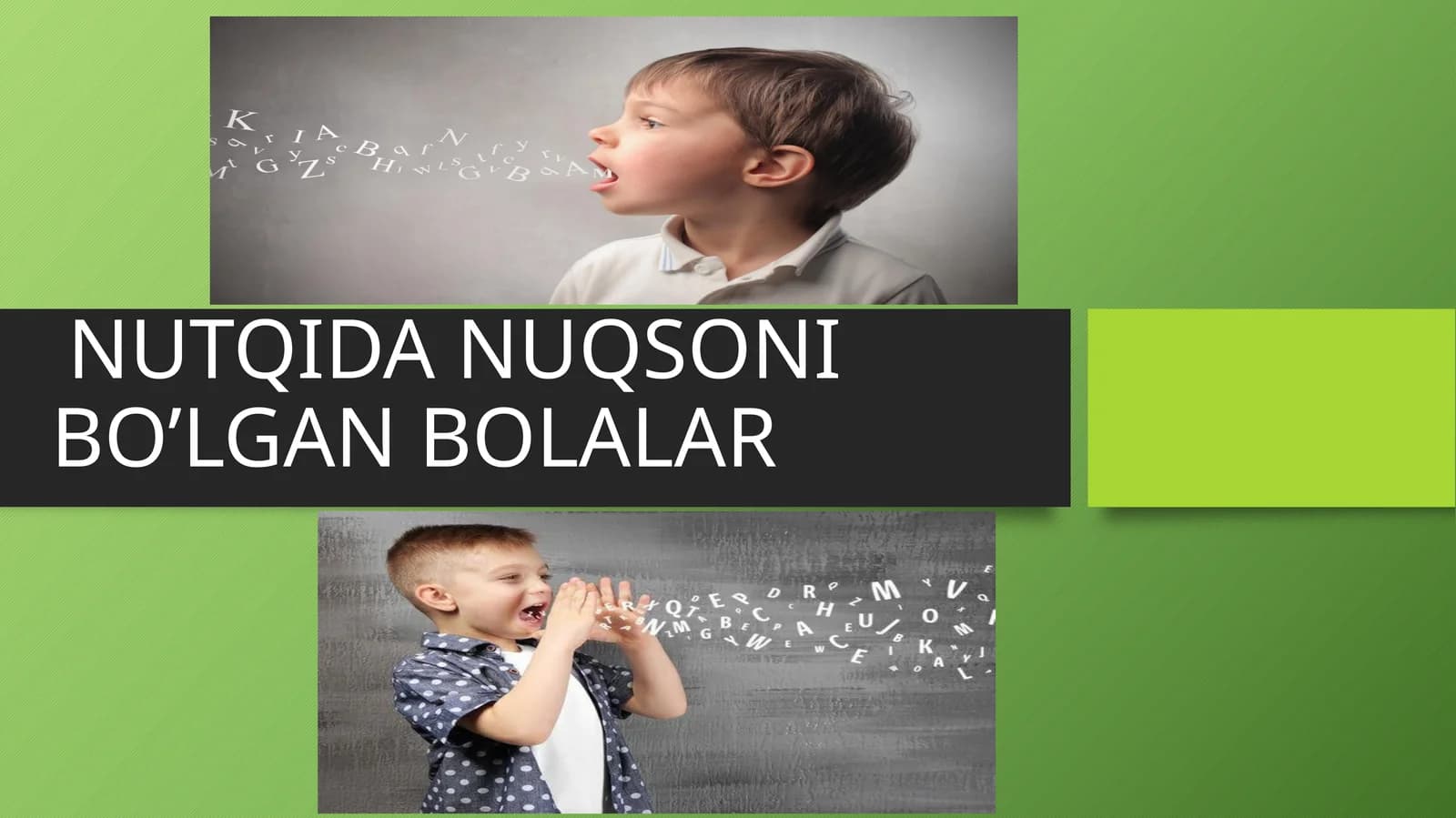 NUTQIDA NUQSONI BO’LGAN BOLALAR