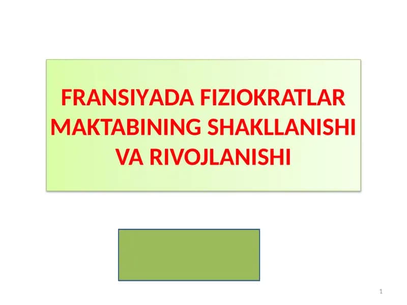 FRANSIYADA FIZIOKRATLAR MAKTABINING SHAKLLANISHI VA RIVOJLANISHI