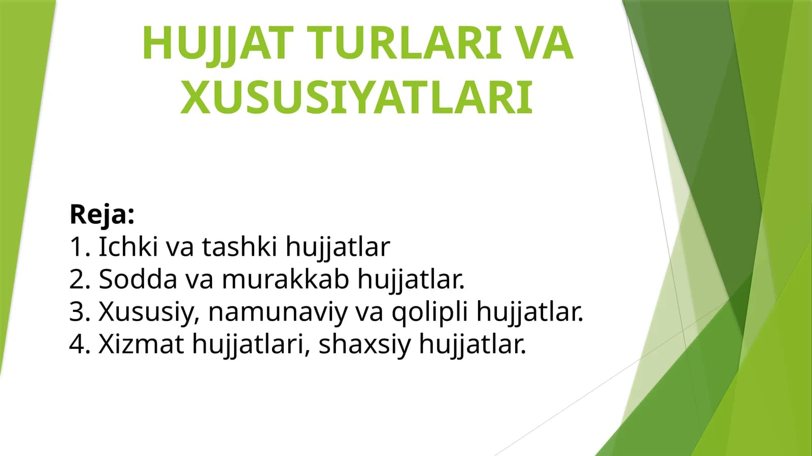 HUJJAT TURLARI VA XUSUSIYATLARI