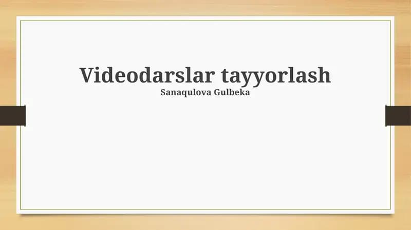 Videodarslar tayyorlash
