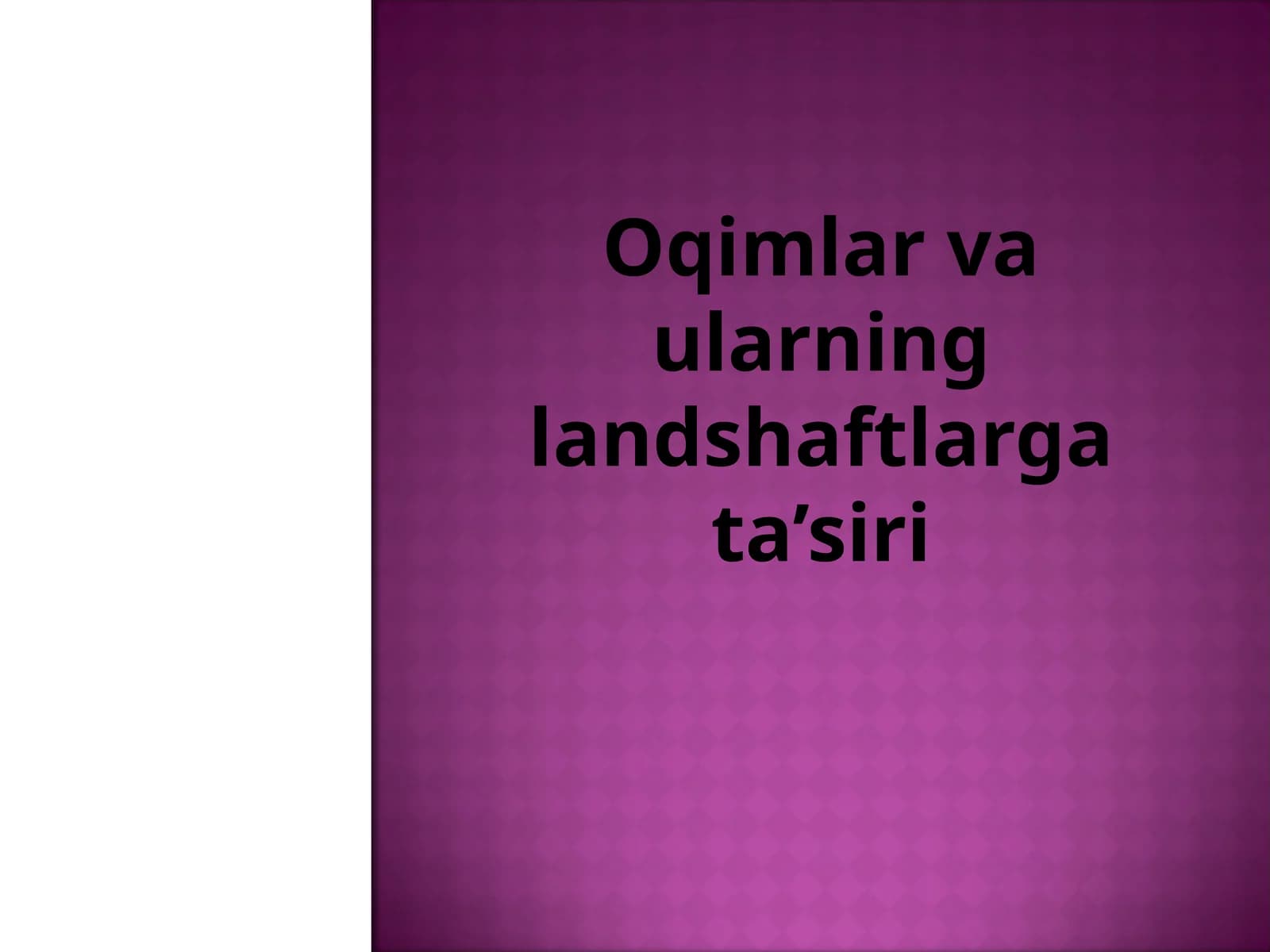 Oqimlar va ularning landshaftlarga ta’siri