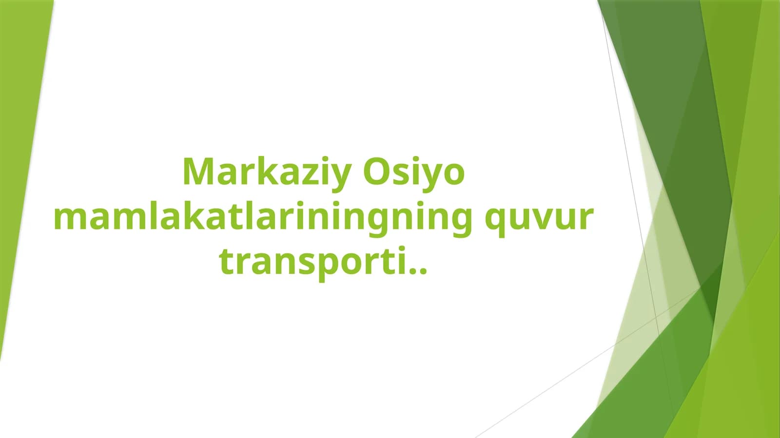 Markaziy Osiyo mamlakatlariningning quvur transporti