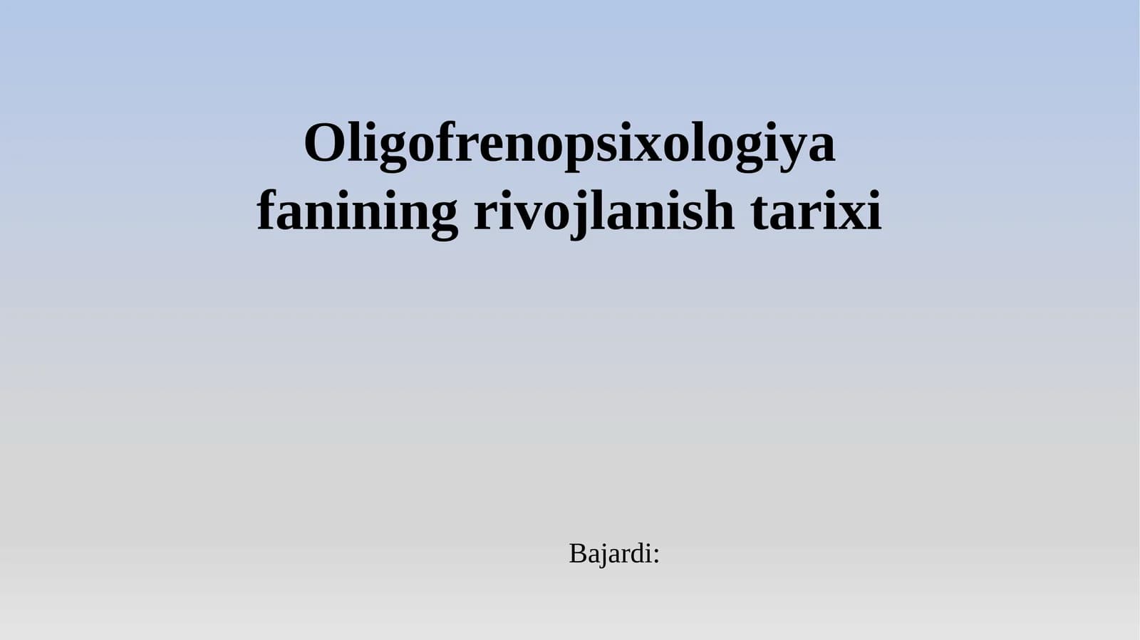 Oligofrenopsixologiya fanining rivojlanish tarixi