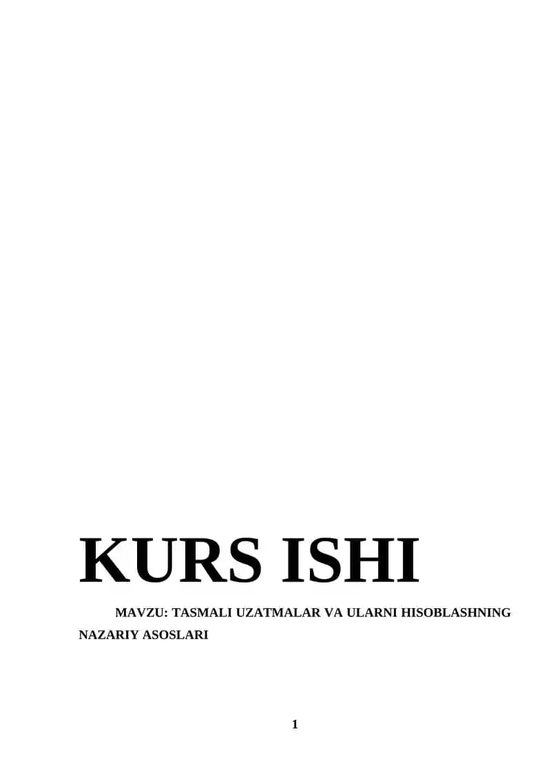 TASMALI UZATMALAR VA ULARNI HISOBLASHNING NAZARIY ASOSLARI kurs ishi