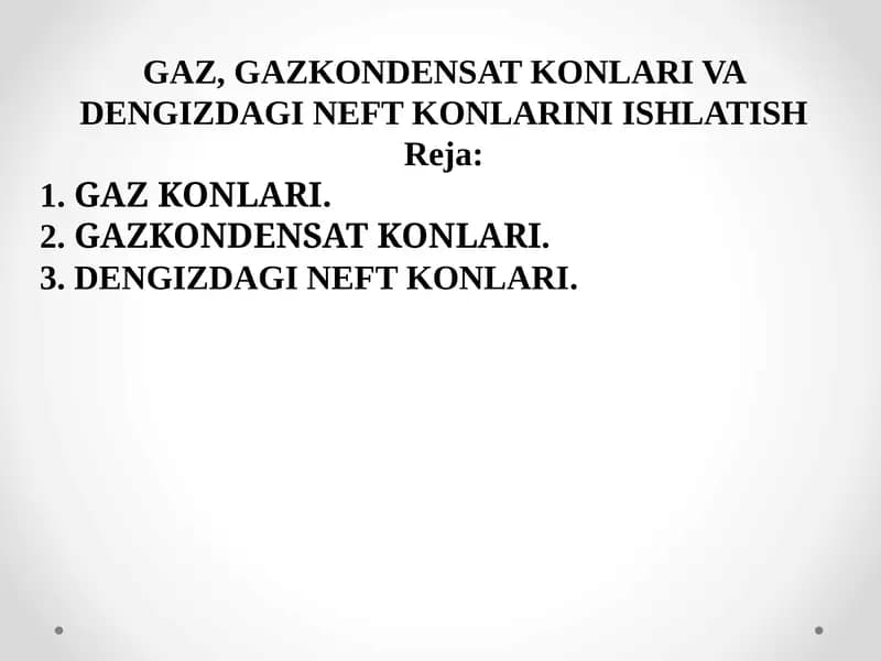 GAZ, GAZKONDENSAT KONLARI VADENGIZDAGI NEFTKONLARINI ISHLATISH