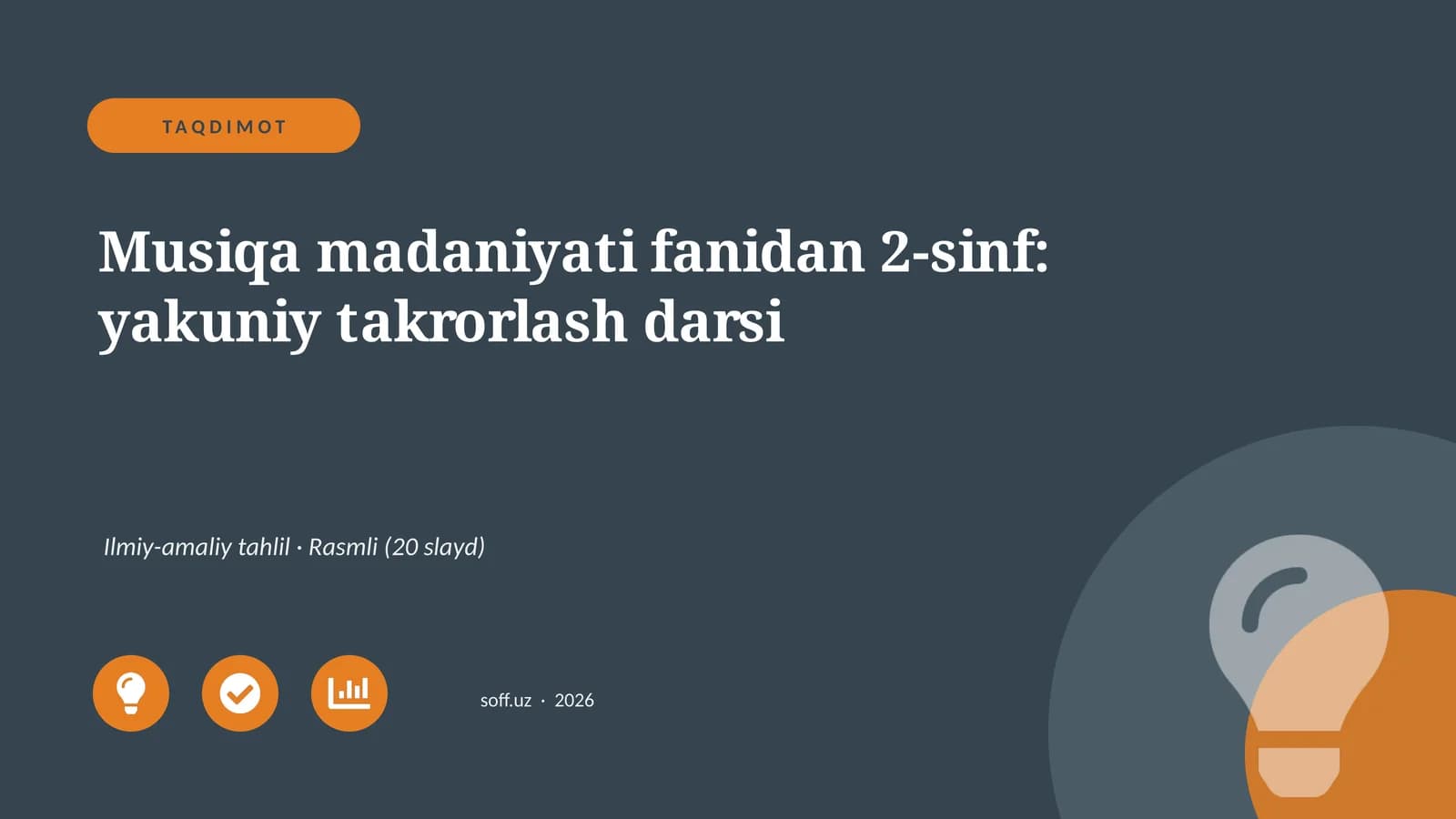 Musiqa madaniyati fanidan 2-sinf: yakuniy takrorlash darsi