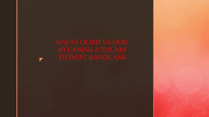 NAFAS OLISH VA QON AYLANISH A'ZOLARI TIZIMINI BAHOLASH