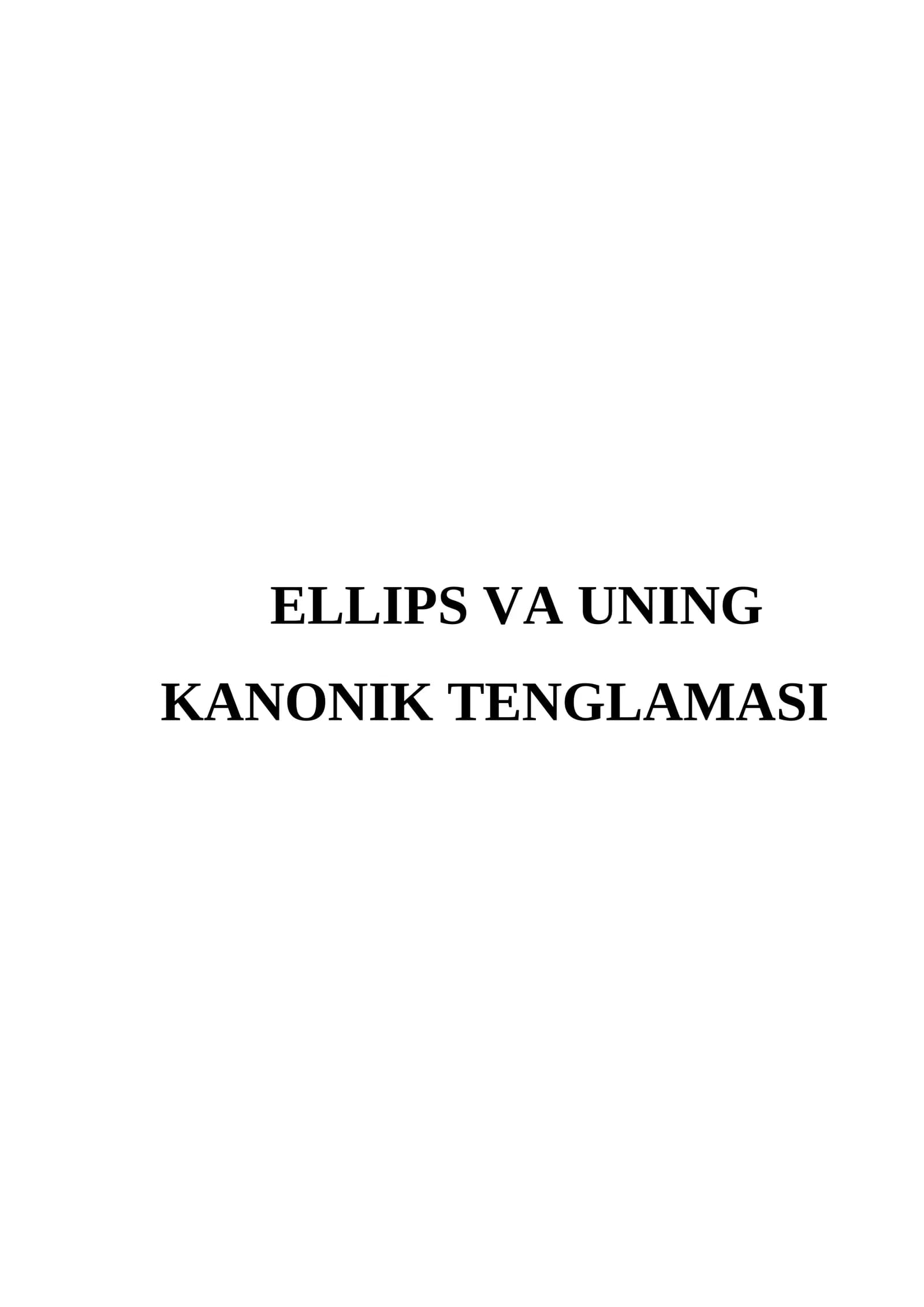 ELLIPS VA UNING KANONIK TENGLAMASI