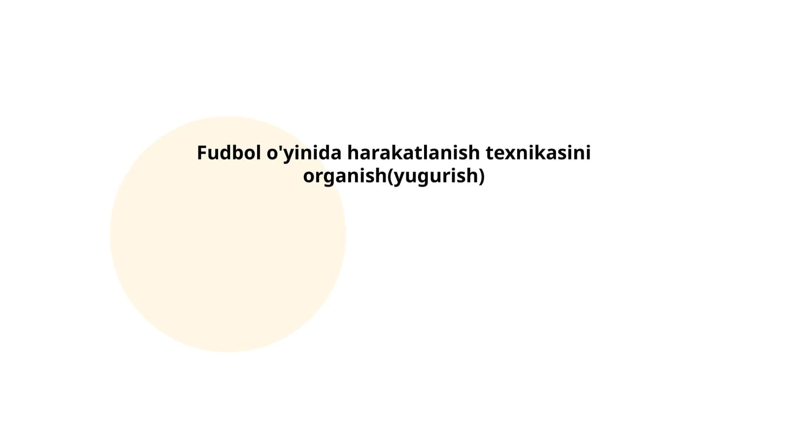 Fudbol o'yinida harakatlanish texnikasini organish(yugurish)