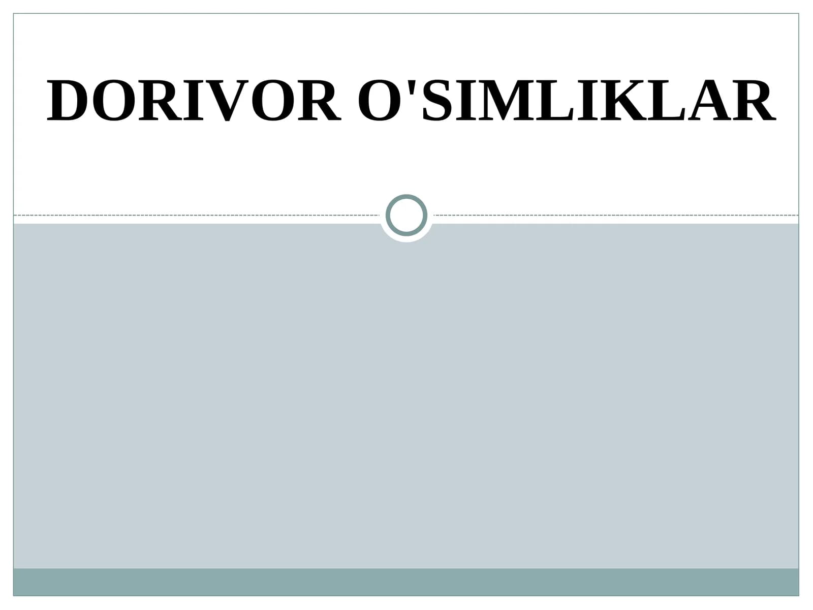 DORIVOR O'SIMLIKLAR