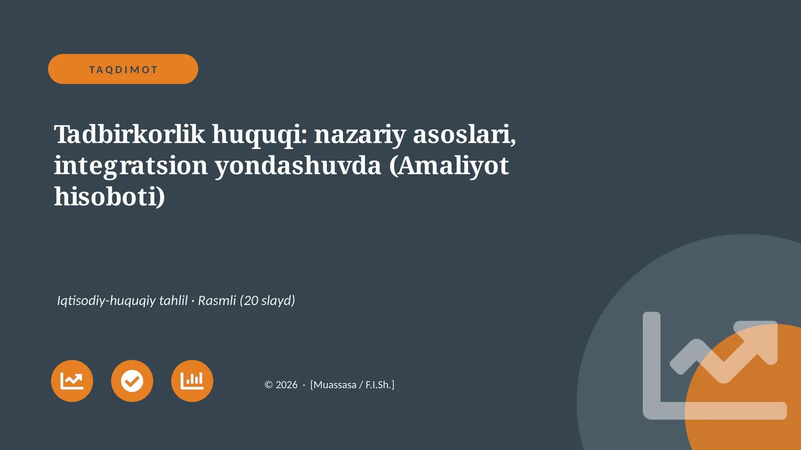 Tadbirkorlik huquqi: nazariy asoslari, integratsion yondashuvda (Amaliyot hisoboti)