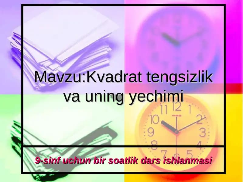 Kvadrat tengsizlik va uning yechimi