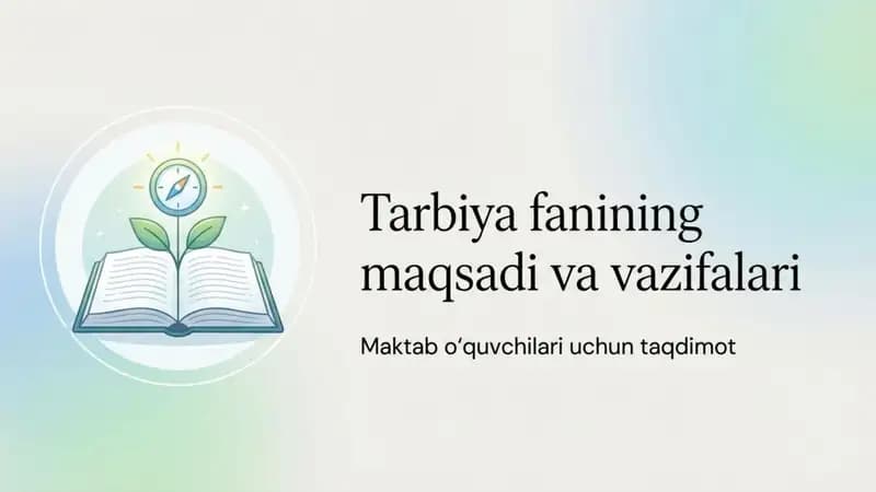 Tarbiya fanining maqsadi va vazifalari