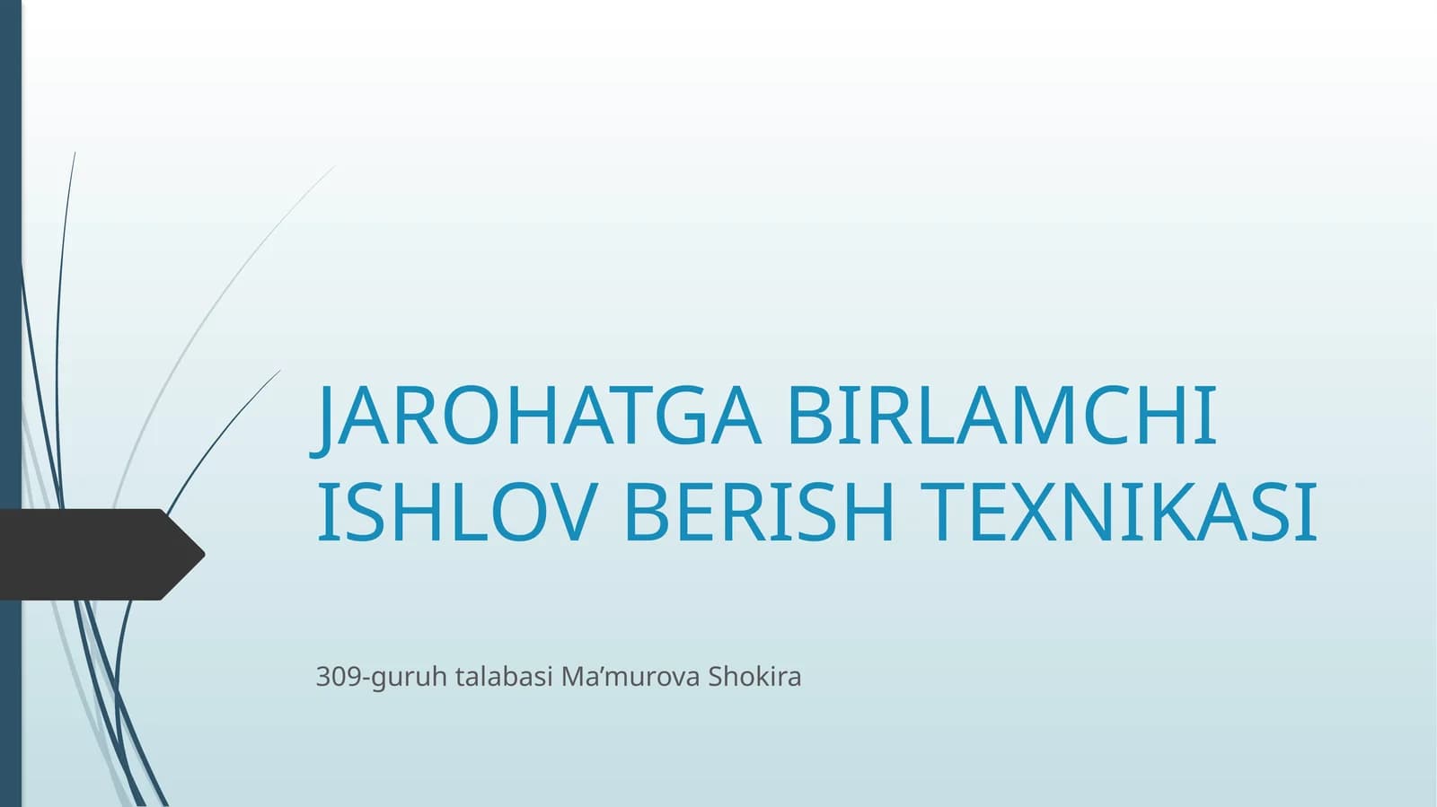 Jarohatga birlamchi ishlov berish texnikasi